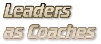 Leaders as Coaches: Coaching Employees for Success
